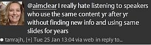 Quote, Listening to speakers using the same content year after year.