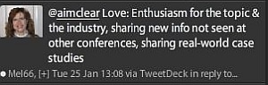Quote, Love enthusiasm for the topic and industry, sharing new info not seen at other conferences, sharing real-world case studies.